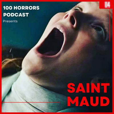 Episode 114 - Saint Maud (2019)