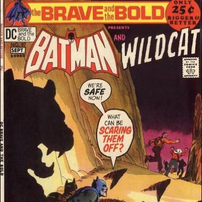 The Brave and the Bob! Ep 73, The Brave and the Bold 97, 1971 w/Ranger Gord!