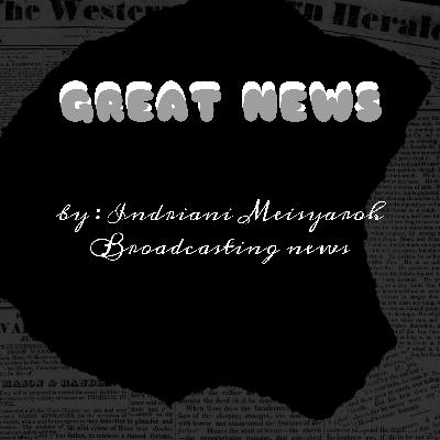 DAILY JOURNAL 10 - Broadcasting News by : Indriani Meisyaroh