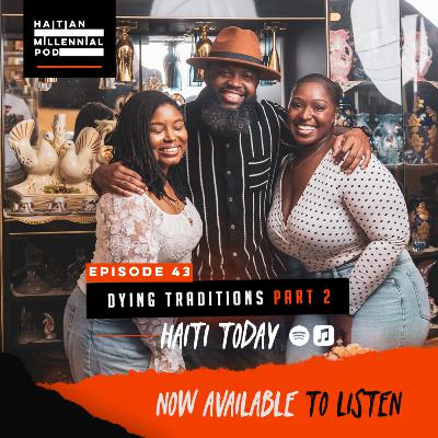 HMP | Episode 43 | "Dying Traditions Part 2" | Haiti Today | Season 4 Intro