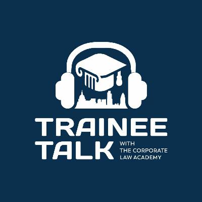 Trainee Talk Episode #25: Exploring Legal Technology