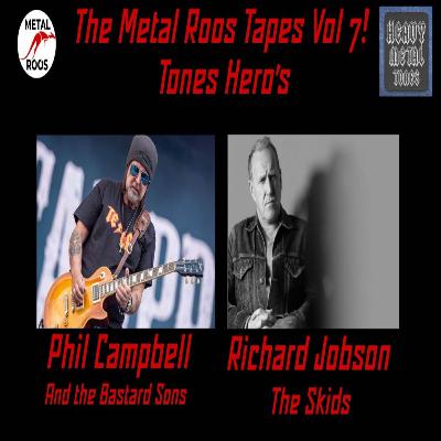 EP 251 The Metal Roos Tapes Volume 7 Tones hero's episode Phil Campbell (Motörhead) and Richard Jobson (The Skids) EP 251 The Metal Roos Tapes Volume 7 Tones hero's episode Phil Campbell (Motörhead) and Richard Jobson (The Skids)