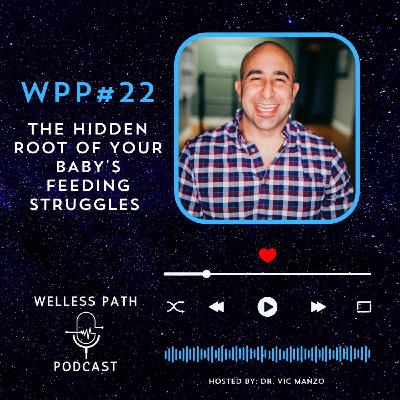 WPP#22 - The Hidden Root of Your Baby's Feeding Struggles (And How to Finally Find Peace)