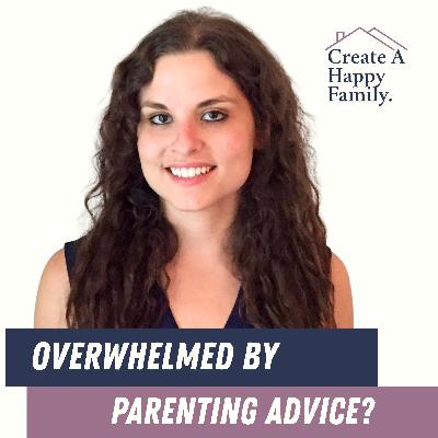 Overwhelmed by Parenting Advice? Here's the Truth Overwhelmed by Parenting Advice? Here's the Truth