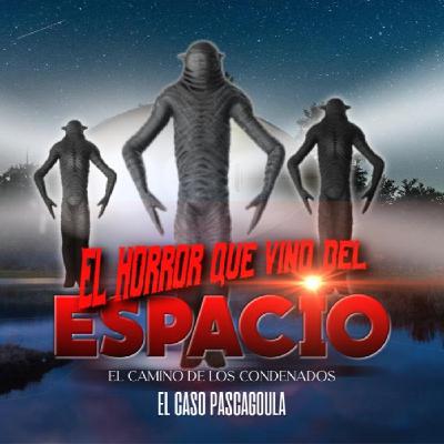 El Horror Que Vino Del Espacio - Caso Pascagoula