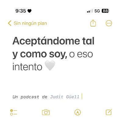 Aceptándome tal y como soy, o eso intento