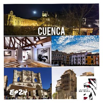 EP24. Pasear por Cuenca, sus museos, una ruta y una misteriosa leyenda.
