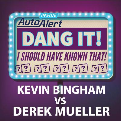 Kevin Bingham vs Derek Mueller | Dang It! I Should Have Known That! | The Inside AutoAlert Game Show | Episode 15 Kevin Bingham vs Derek Mueller | Dang It! I Should Have Known That! | The Inside AutoAlert Game Show | Episode 15