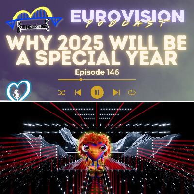 146. Why 2025 will be such a special Eurovision Song Contest