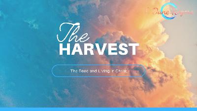 Harvest (Resurrections Topical Study)