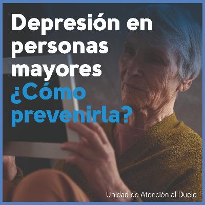 Depresión en personas mayores ¿Cómo prevenirlo?