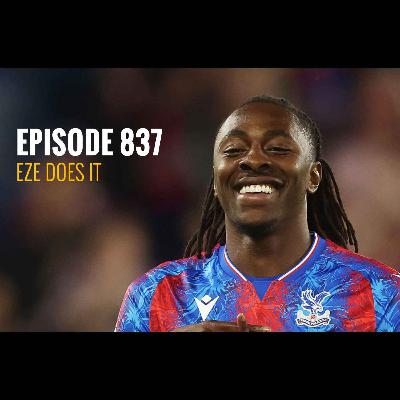 Episode 837 - Eze does it