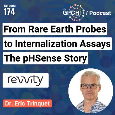 From Rare Earth Probes to Internalization Assays: The pHSense Story with Dr. Eric Trinquet from Revvity | Dr. GPCR Podcast #174 From Rare Earth Probes to Internalization Assays: The pHSense Story with Dr. Eric Trinquet from Revvity | Dr. GPCR Podcast #174