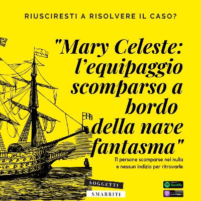 Mary Celeste: l’equipaggio scomparso a bordo della nave fantasma