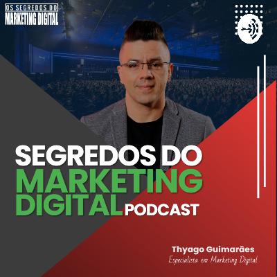 EP #52 - Qual a Parte mais Importante de uma Campanha de Marketing?