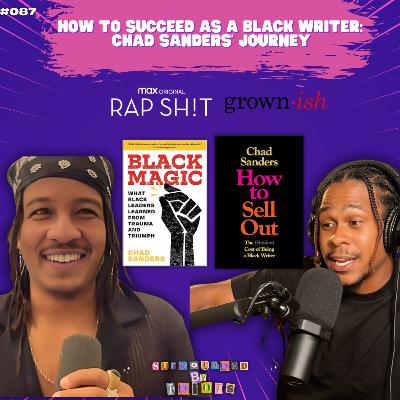 How to Succeed as a Black Writer: Chad Sanders' Journey | Surrounded By Idiots #087 How to Succeed as a Black Writer: Chad Sanders' Journey | Surrounded By Idiots #087