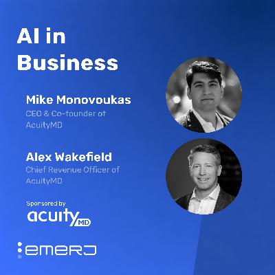 Turning Market Shifts into Field Action for Medtech Commercial Teams - with Mike Monovoukas & Alex Wakefield of AcuityMD