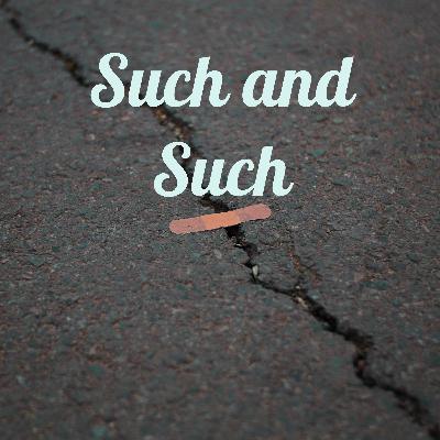 Such and Such Podcast Ep.10•5 Such and Such Podcast Ep.10•5