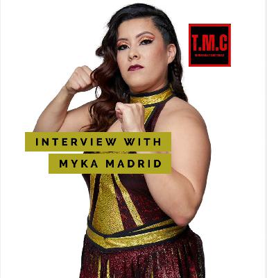 TMC Podcast Season 2 Episode 72. Interview with Myka Madrid. TMC Podcast Season 2 Episode 72. Interview with Myka Madrid.