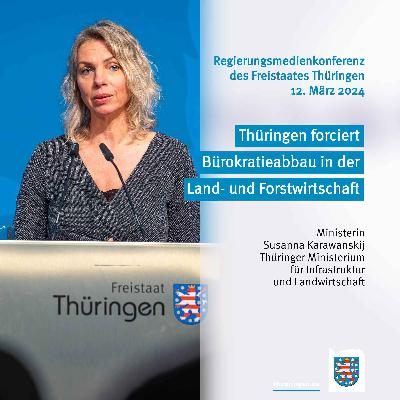 Thüringen forciert Bürokratieabbau in der Land- und Forstwirtschaft Thüringen forciert Bürokratieabbau in der Land- und Forstwirtschaft