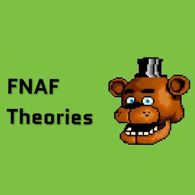 FNAF Theories - EP 2 - More of the FNAF Story Line FNAF Theories - EP 2 - More of the FNAF Story Line