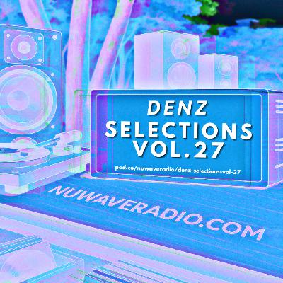 Denz - Selections Vol.27