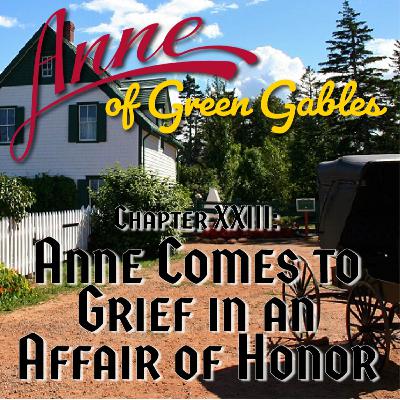 Anne of Green Gables, Chapter XXIII: Anne Comes to Grief in an Affair of Honor