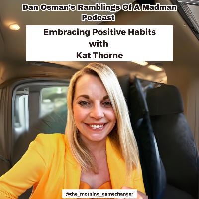 #46 Embracing Positive Habits with Kat Thorne