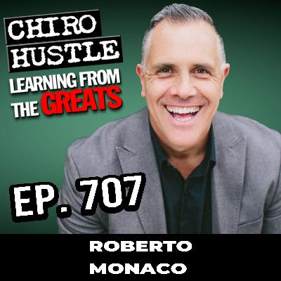 Become the Best In Class in Public Speaking with Roberto Monaco - Chiro Hustle Podcast 707 Become the Best In Class in Public Speaking with Roberto Monaco - Chiro Hustle Podcast 707