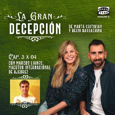 La gran decepción 3x04 - Marcos Lianes, maestro internacional de ajedrez