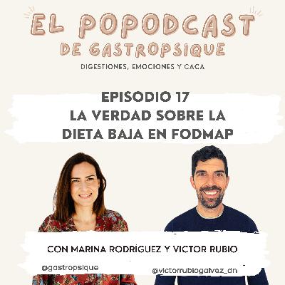 EPISODIO 17 - La verdad sobre la dieta baja en FODMAP - con Víctor Rubio Gálvez