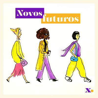 Ep. 6 | Novos Futuros Ep. 6 | Novos Futuros
