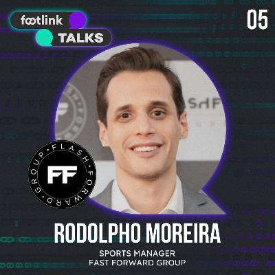 FOOTLINK TALKS #05 | Rodolpho Moreira [Flash Forward Group]