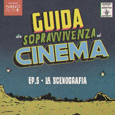Ep. 5 - La scenografia - Renato Lori
