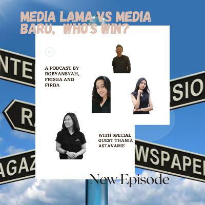 Media Lama Vs Media Baru. Who's Win? Media Lama Vs Media Baru. Who's Win?