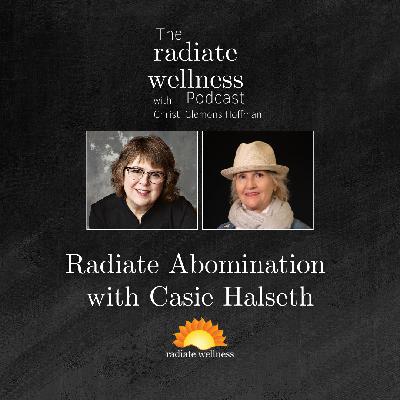 Radiate Abomination with Casie Halseth Radiate Abomination with Casie Halseth