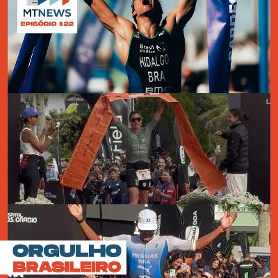 MT News #122 - ORGULHO BRASILEIRO