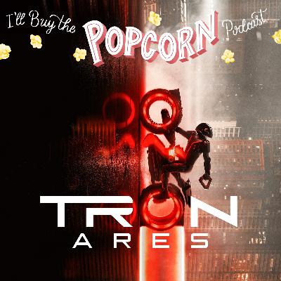 Ep. 361 - Tron: Ares