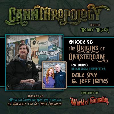 EP.28 - THE ORIGINS OF OAKSTERDAM (with guests Jeff & Dale Sky Jones)