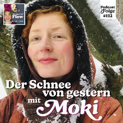 112. Der Schnee von gestern – Im Gespräch mit der Künstlerin Moki
