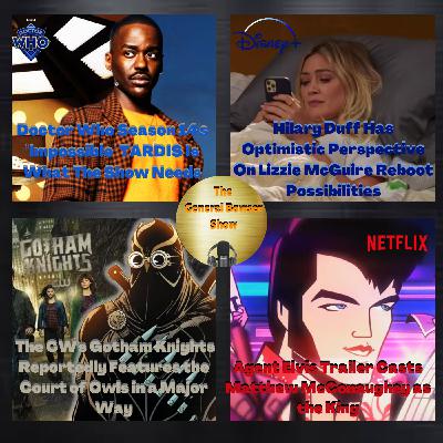 Doctor Who Season 14's "Impossible" TARDIS Is What The Show Needs & The CW's Gotham Knights Reportedly Features the Court of Owls in a Major Way - The General Bowser Show - Ep.4