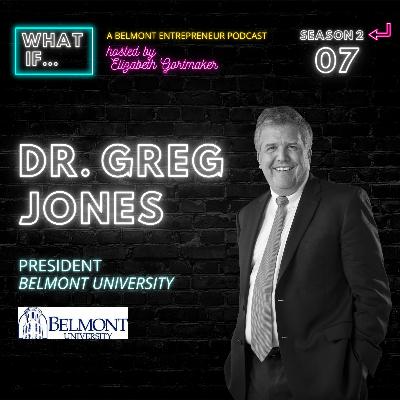 Belmont University President: Dr. L Gregory Jones Belmont University President: Dr. L Gregory Jones
