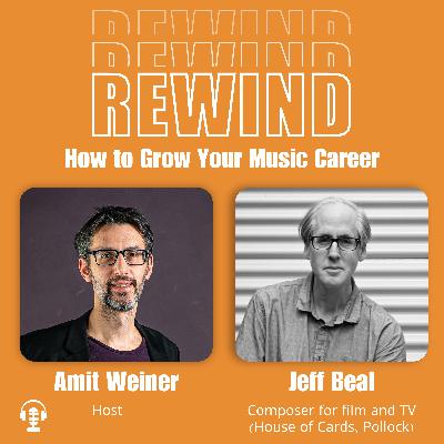 04 | How To Compose Music For TV? With Jeff Beal, Composer of House of Cards 04 | How To Compose Music For TV? With Jeff Beal, Composer of House of Cards