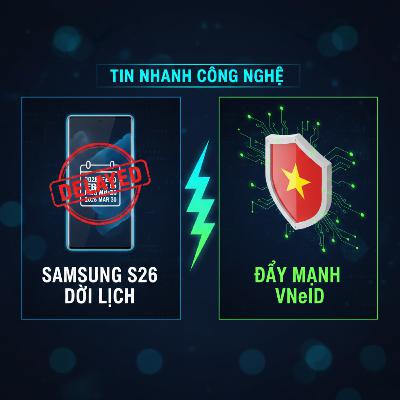 Tin Công Nghệ 30/1/2026: Galaxy S26 Lộ Diện, iPhone Fold & Kỷ Nguyên AI Tác Nhân Tin Công Nghệ 30/1/2026: Galaxy S26 Lộ Diện, iPhone Fold & Kỷ Nguyên AI Tác Nhân