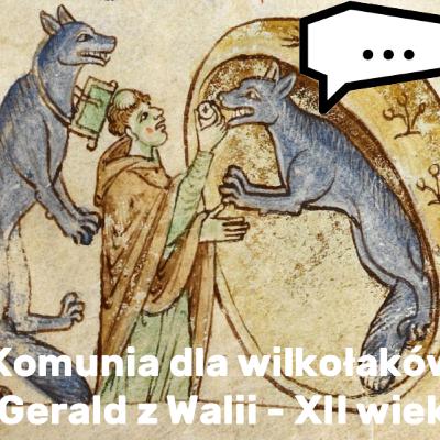 Komunia dla wilkołaków Gerald z Walii XII wiek