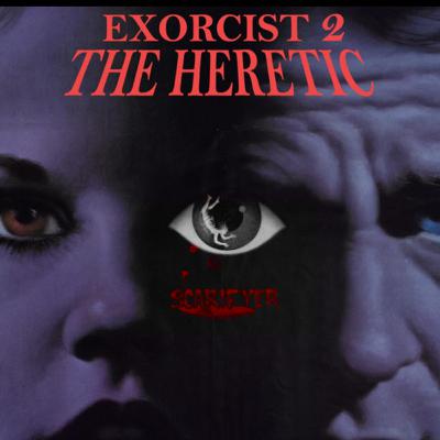 Exorcist 2: The Heretic - SCARIFYER