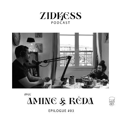 Épilogue #03 : « Zid Kess nous a appris à accepter l’écoulement du temps. »