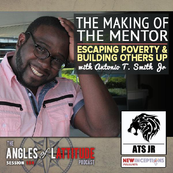 Antonio Smith Jr – The Making of the Mentor: Escaping Poverty & Building Others Up (AoL 134) Antonio Smith Jr – The Making of the Mentor: Escaping Poverty & Building Others Up (AoL 134)