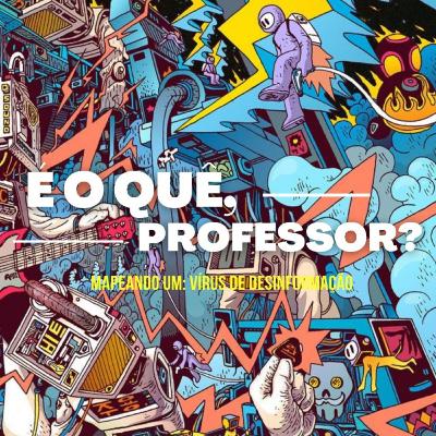 É o quê, professor?