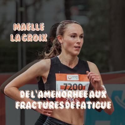 De l'aménorrhée primaire aux fractures de fatigue / avec Maëlle LA CROIX De l'aménorrhée primaire aux fractures de fatigue / avec Maëlle LA CROIX